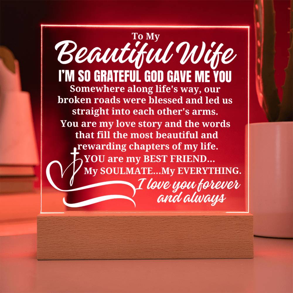 To My Beautiful Wife - I'm So Grateful God Gave Me You- Acrylic Square Plaque