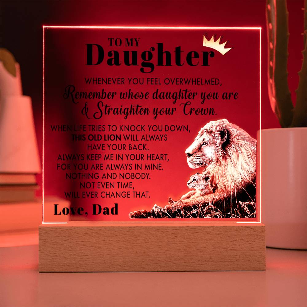 Gift for Daughter from Dad - Old Lion - Whenever You Feel Overwhelmed - Acrylic Square Plaque