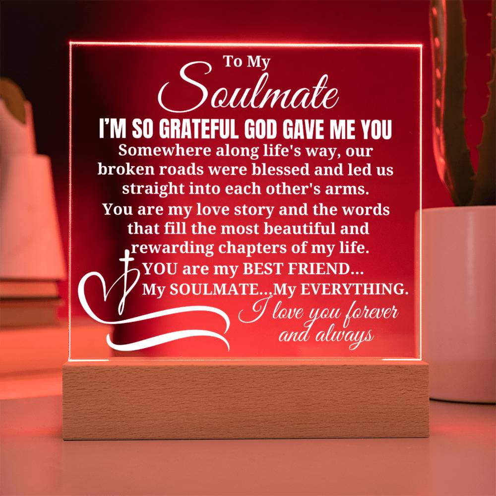 To My Soulmate - I'm So Grateful God Gave Me You - Acrylic Square Plaque