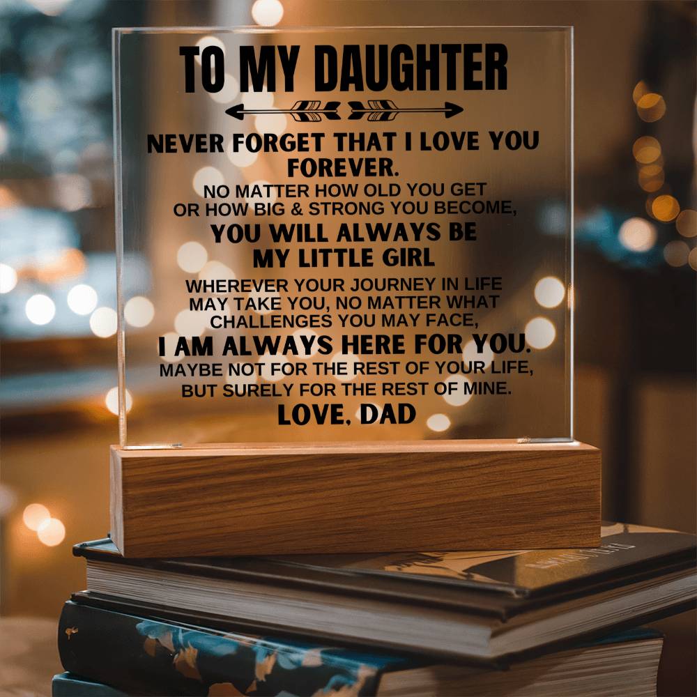 To My Daughter - Always Be My Little Girl - Acrylic Square Plaque