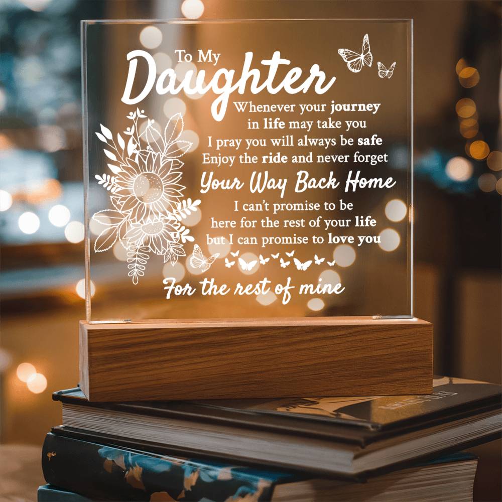 To My Daughter - Way Back Home - Acrylic Square Plaque