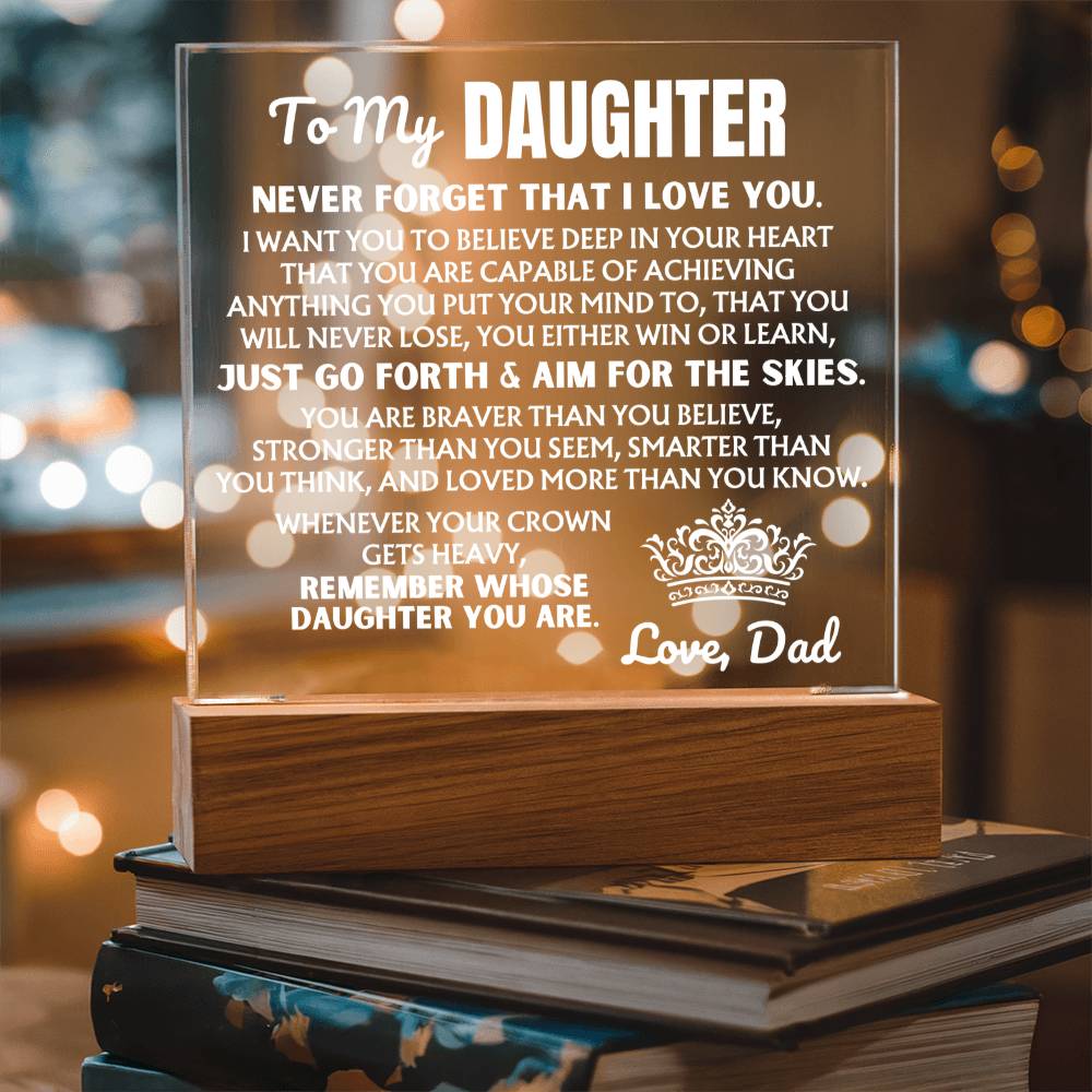 To My Daughter -Never Forget That I Love You- - Acrylic Square Plaque