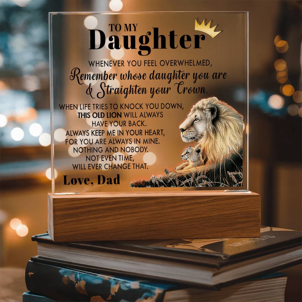 Gift for Daughter from Dad - Old Lion - Whenever You Feel Overwhelmed - Acrylic Square Plaque