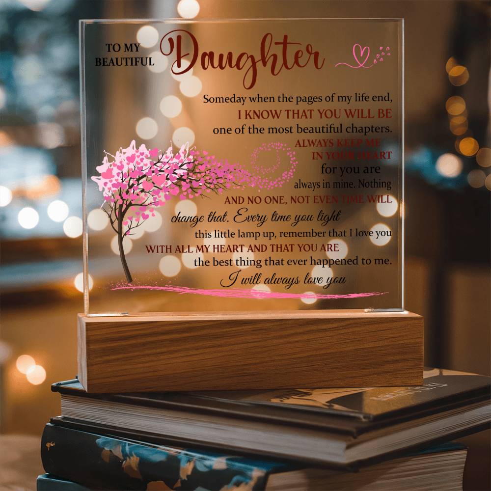 Acrylic Lamp for Daughter - I Will Always Love You - Gift for Daughter_ Acrylic Square Plaque