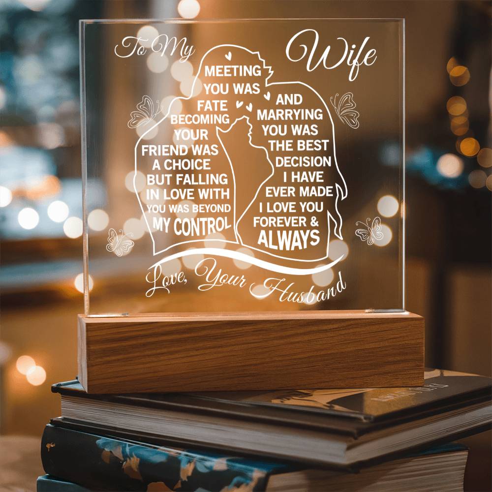 To My Wife - Beyond My Control - Acrylic Square Plaque