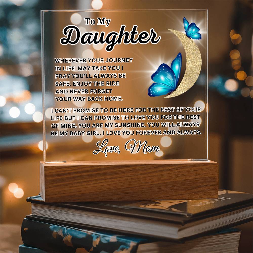 To My Daughter - Never Forget Your Way Back Home - Forever And Always - Acrylic Square Plaque