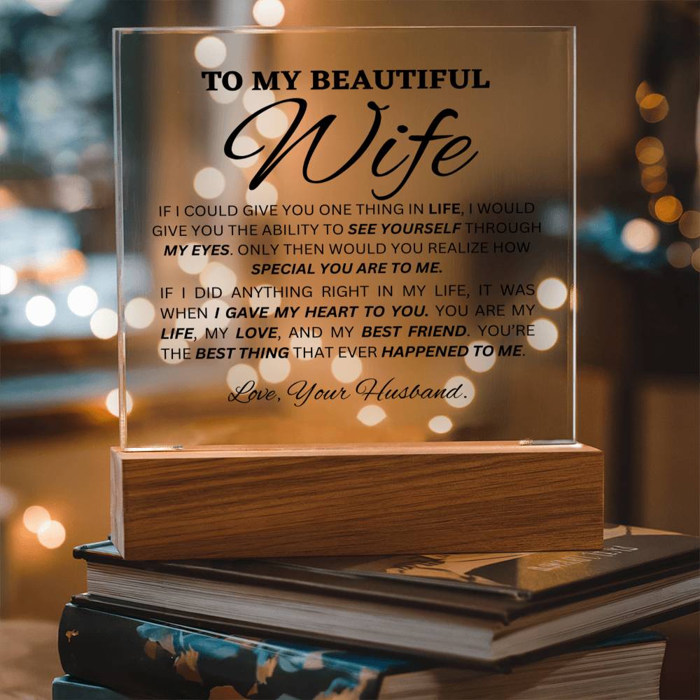 To My Wife - I Gave My Heart To You - Acrylic Square Plaque