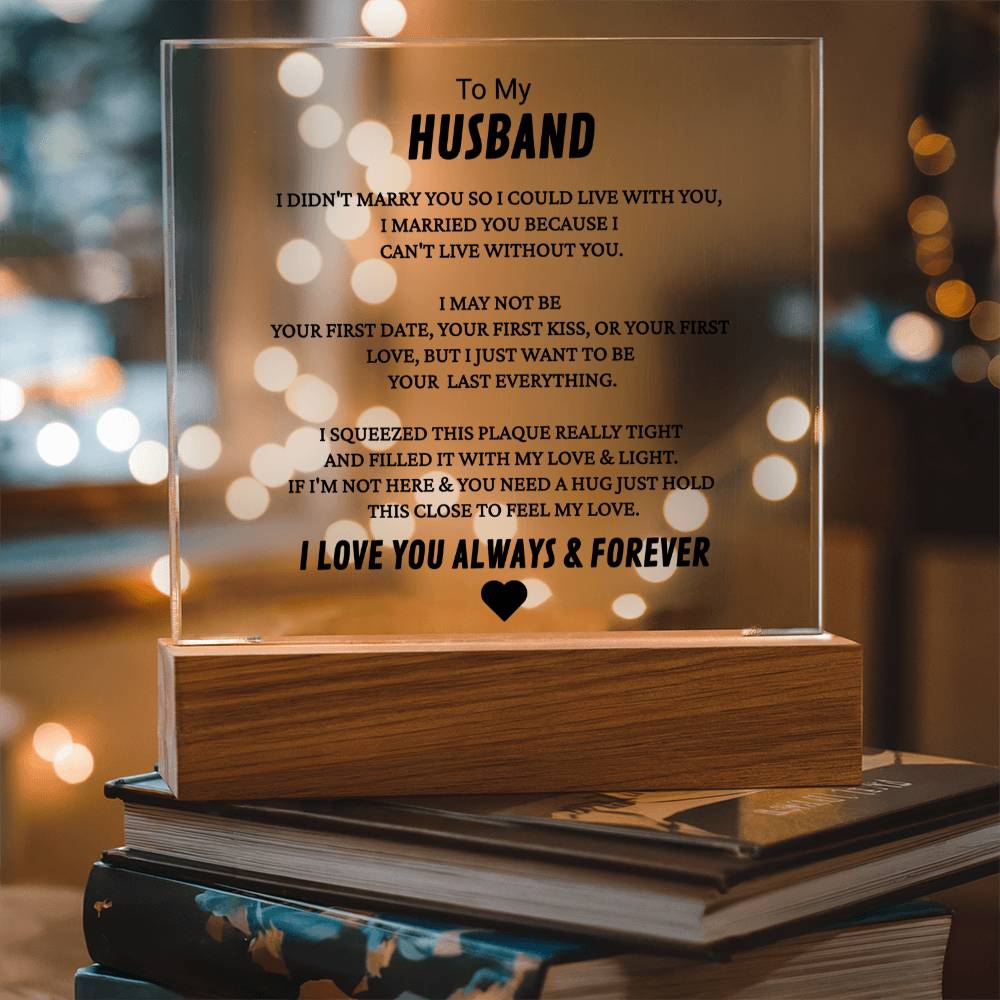 Gift To My Husband - I Didn't Marry Because - Acrylic Square Plaque