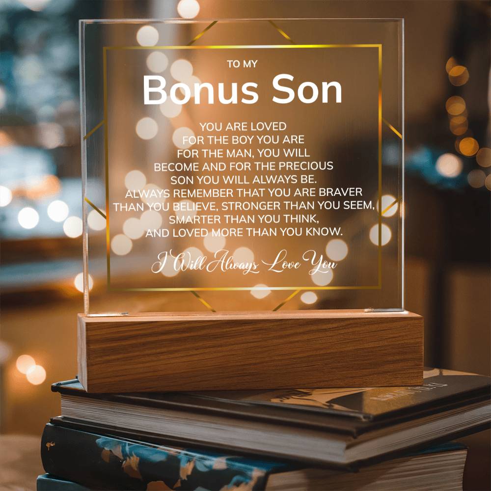 To My Bonus Son - Precious Son You Will Always Be - Acrylic Square Plaque
