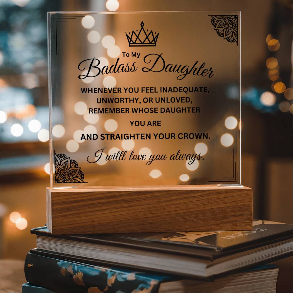 Badass Daughter - Keepsake Plaque - Motivation Inspiring Gift - Acrylic Square Plaque