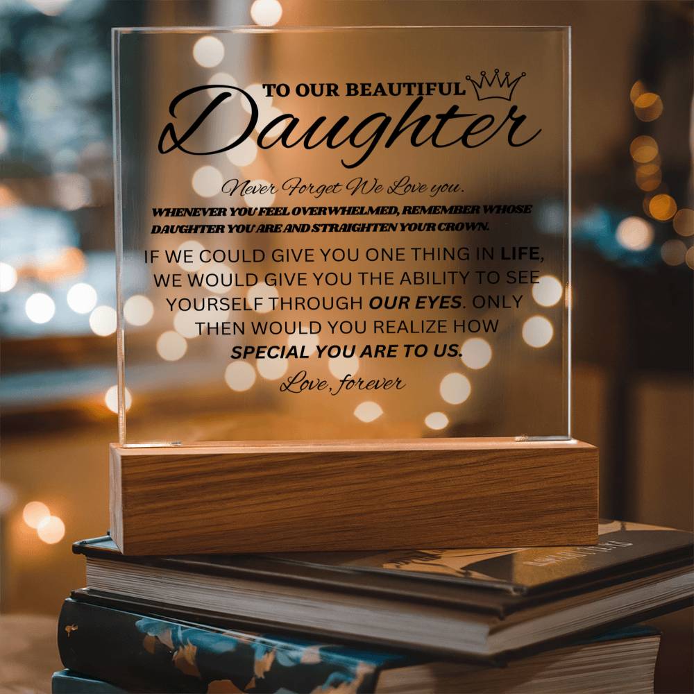 To Our Beautiful Daughter - Never Forget We Love You - Acrylic Square Plaque