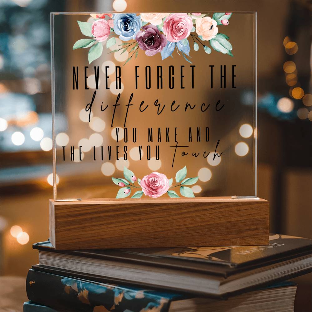 Never Forget The Difference - Retirement - Acrylic Square Plaque
