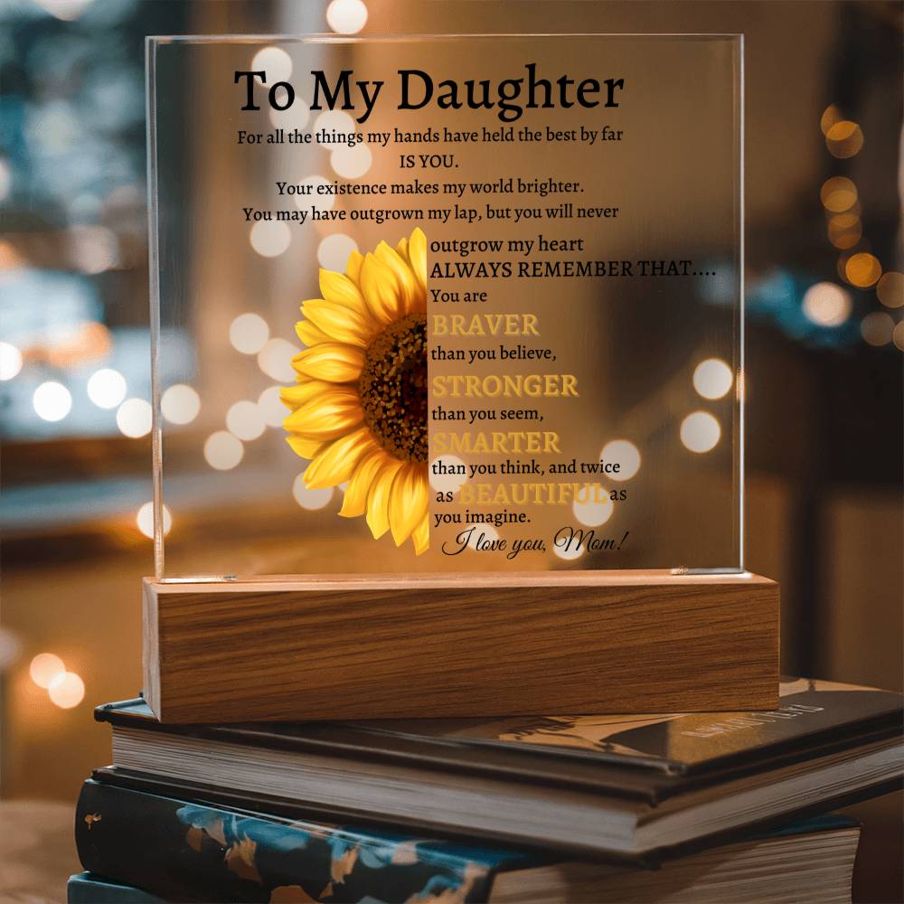 To My Daughter - You Are Braver Than You Believe - Acrylic Square Plaque