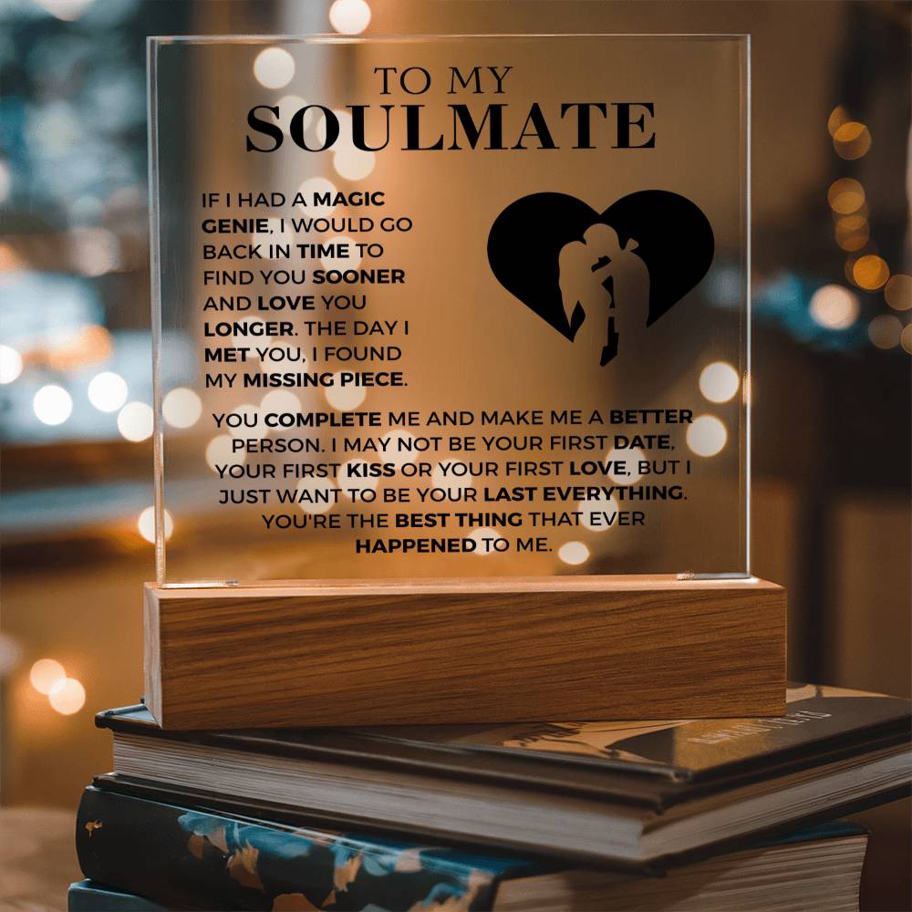 To My Soulmate - Your First Kiss Or Your First Love - Acrylic Square Plaque