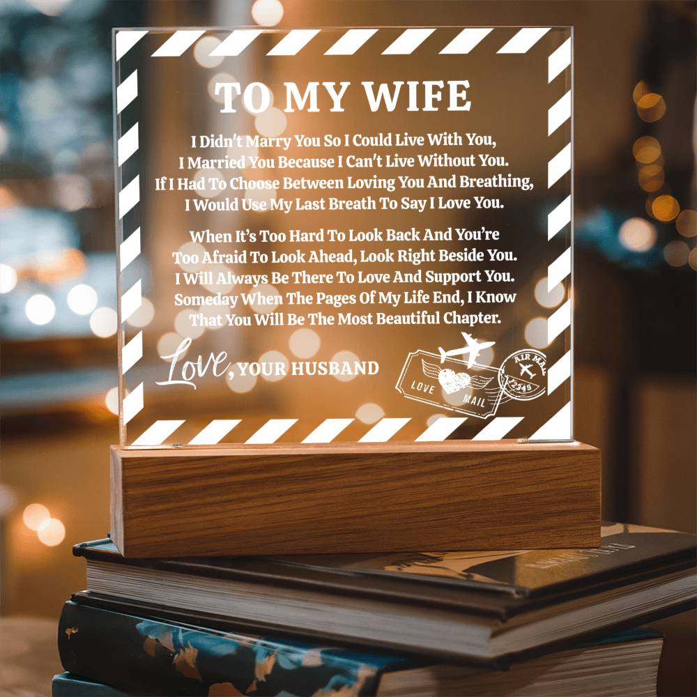 Love Letter Keepsake To My Wife From Husband - Look Right Beside You - Acrylic Square Plaque