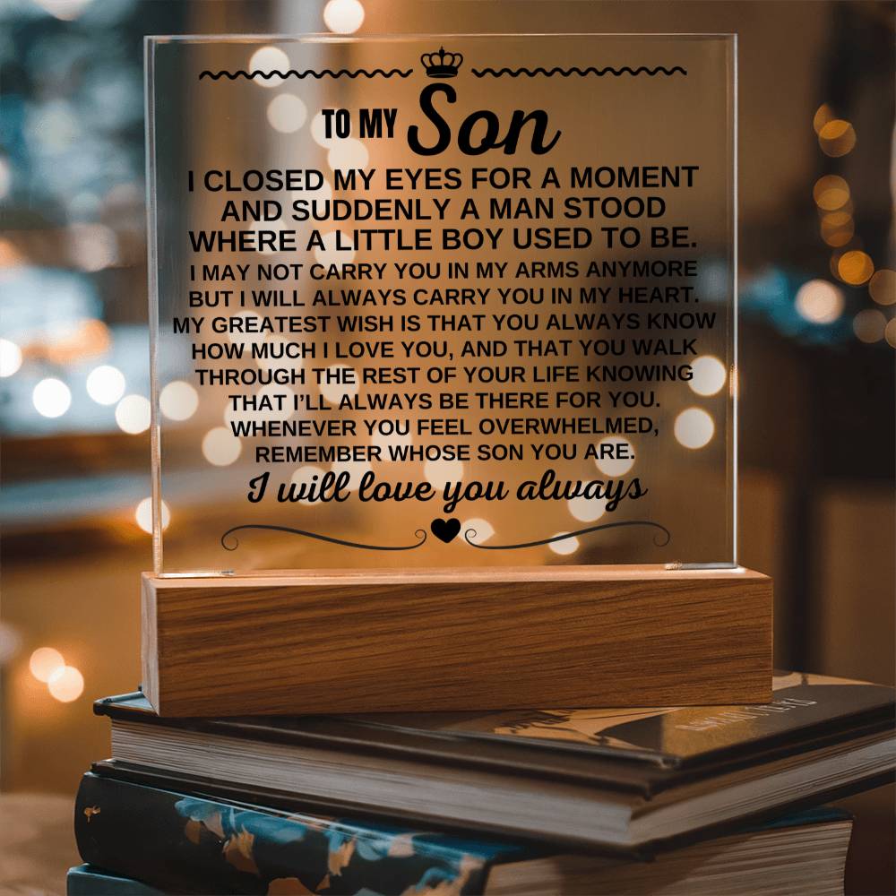 To My Son - I Will Always Carry You In My Heart - Acrylic Square Plaque