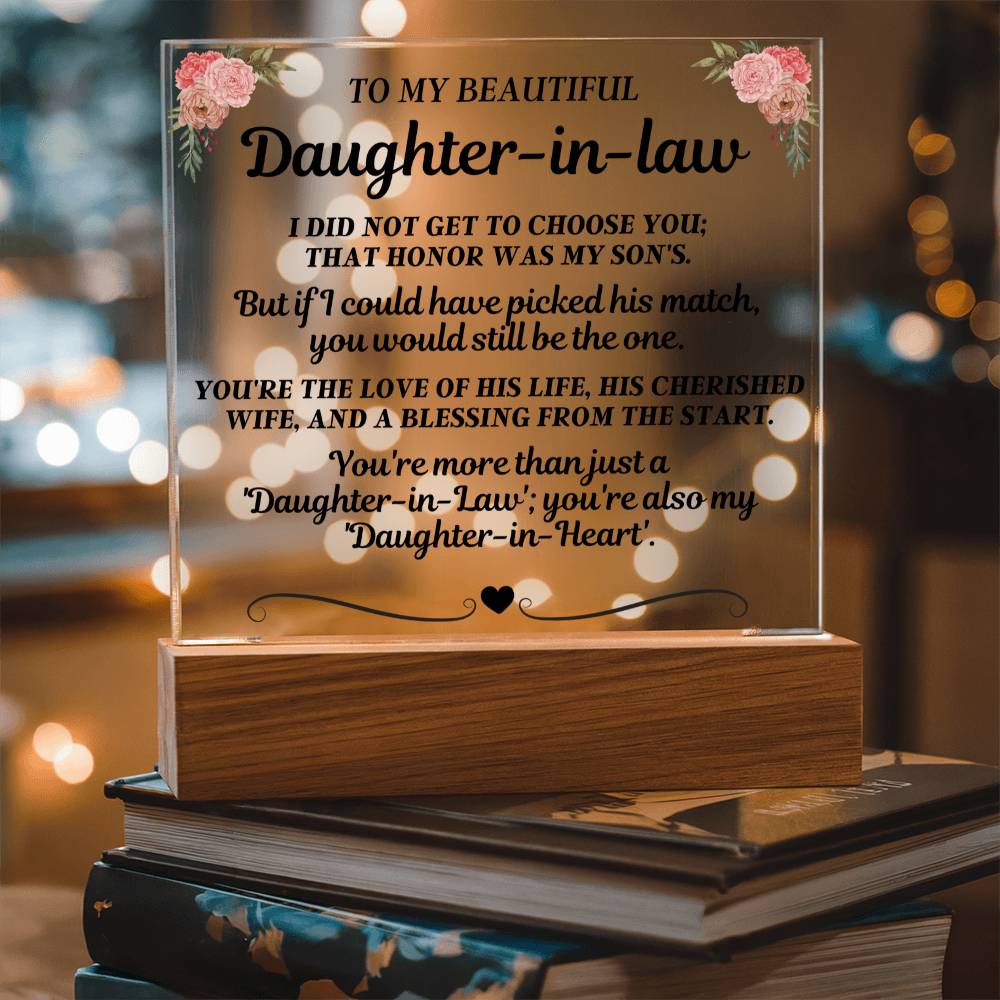 To My Beautiful Daughter-In-Law - You're More Than Just A 'Daughter-in-Law'- Acrylic Square Plaque