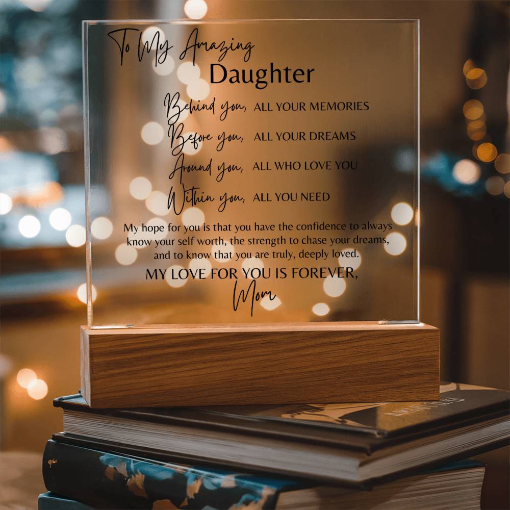 Gift for Daughter from Mom for Graduation, Birthday, Christmas or engagement gift - My Amazing Daughter - Acrylic Square Plaque