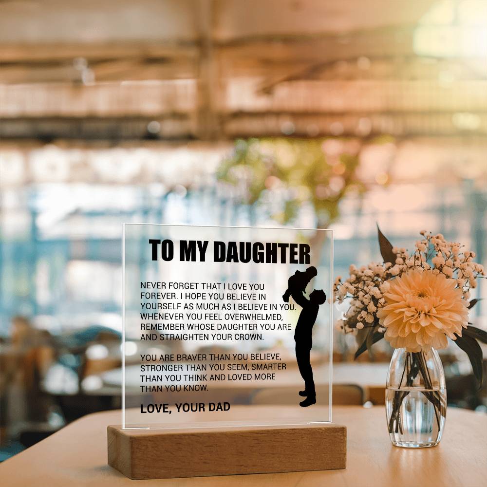 To My Daughter - You Light Up My World - From Dad - Acrylic Square Plaque