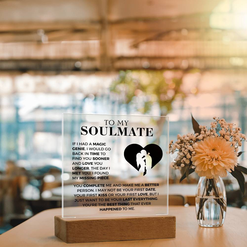 To My Soulmate - Your First Kiss Or Your First Love - Acrylic Square Plaque