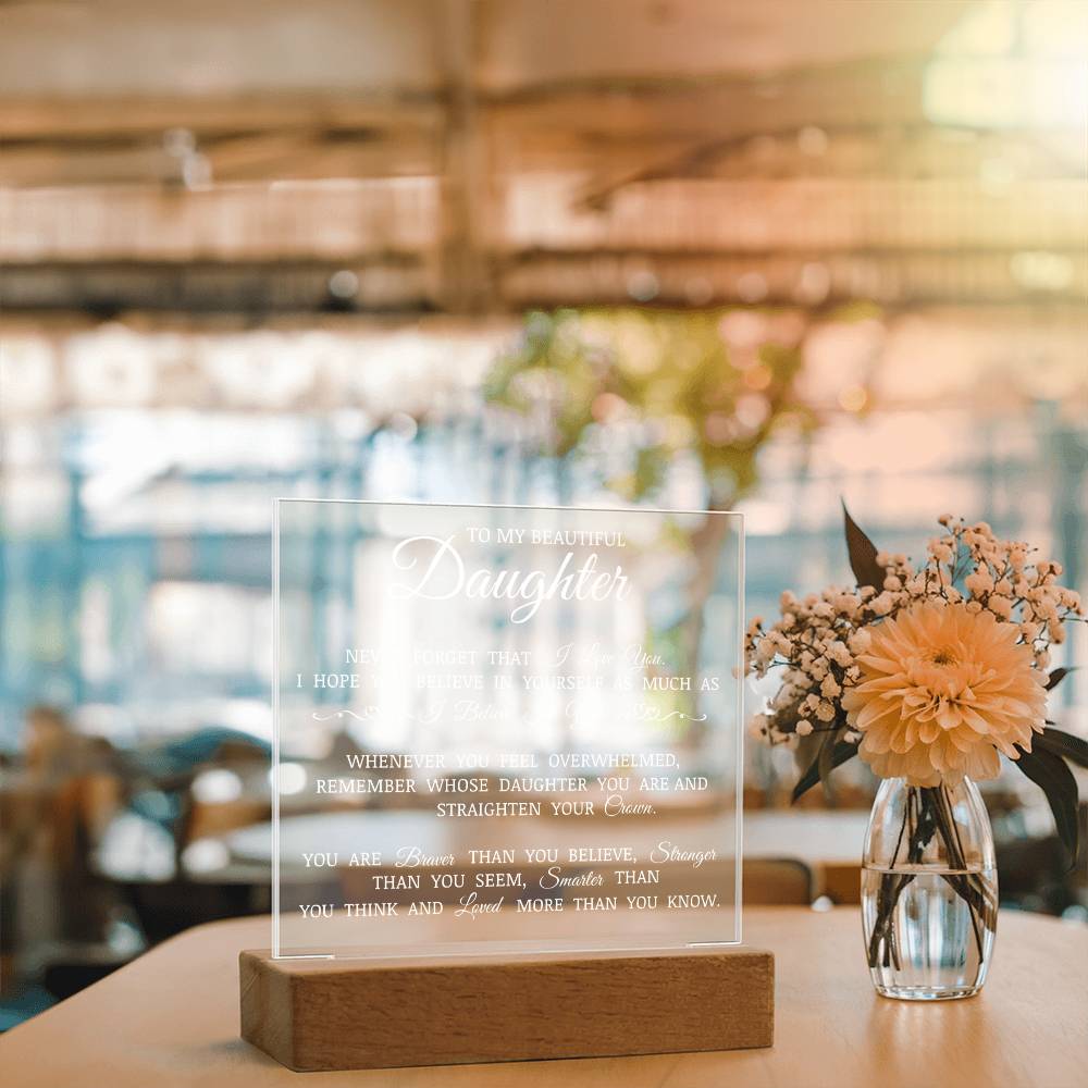 To My Beautiful Daughter - Believe In Your Self - Acrylic Square Plaque