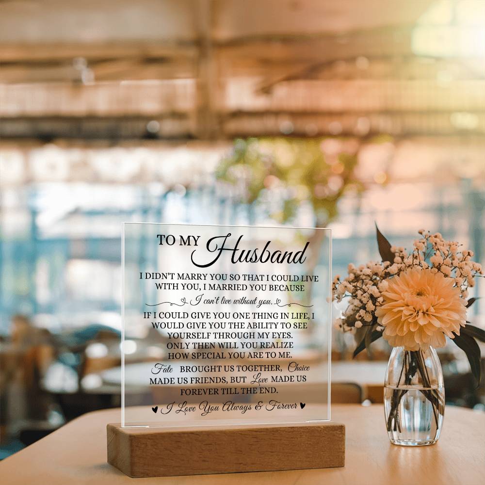 To My Husband - Love Made Us Forever Till The End - Acrylic Square Plaque