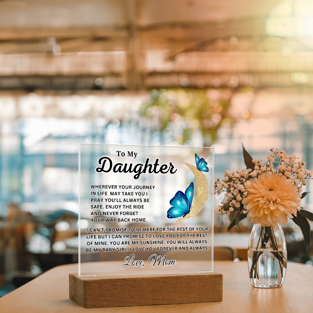 To My Daughter - Never Forget Your Way Back Home - Forever And Always - Acrylic Square Plaque