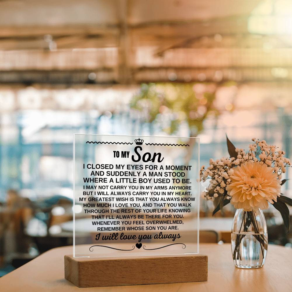To My Son - I Will Always Carry You In My Heart - Acrylic Square Plaque