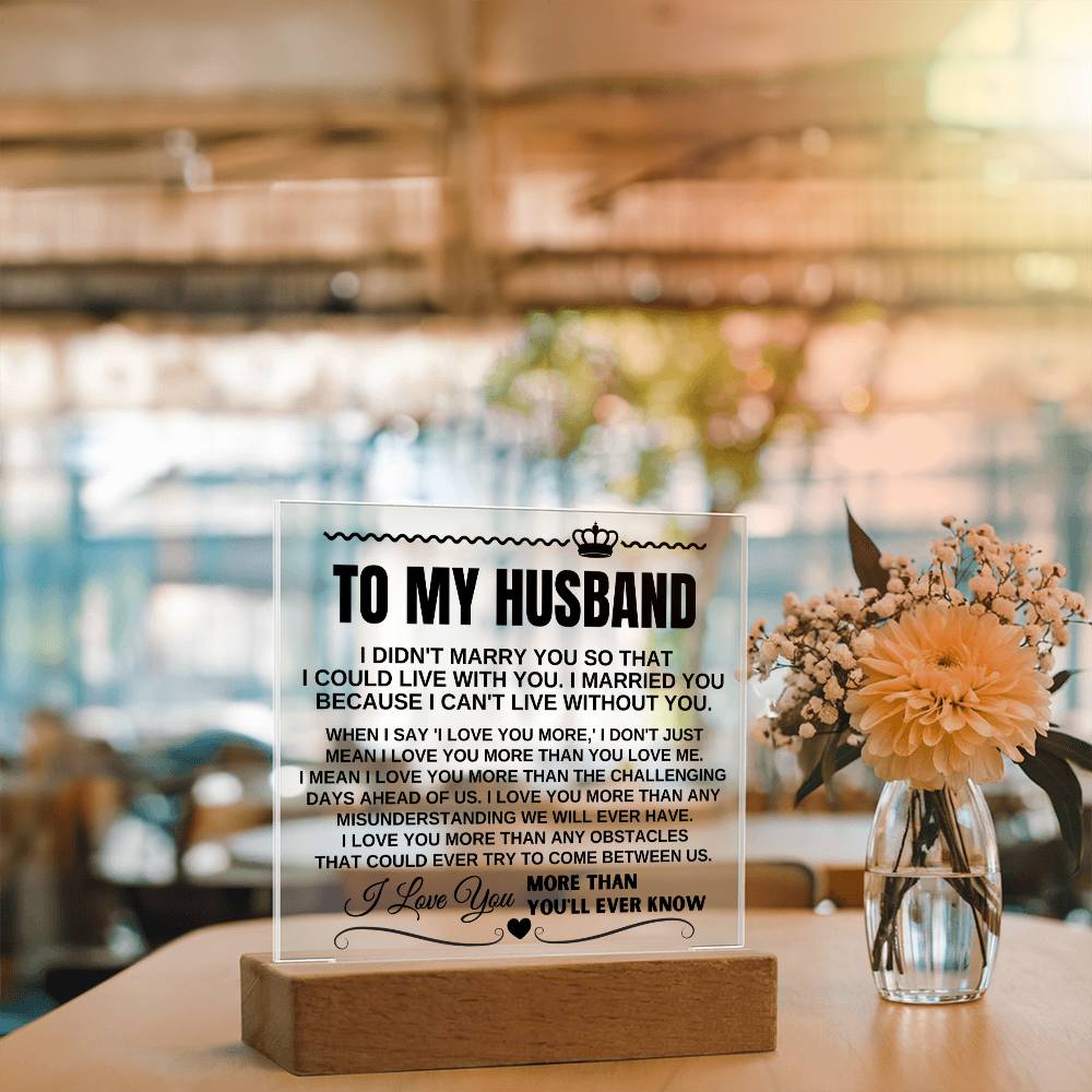 To My Husband - I Love You More Than You'll Ever Know - Acrylic Square Plaque