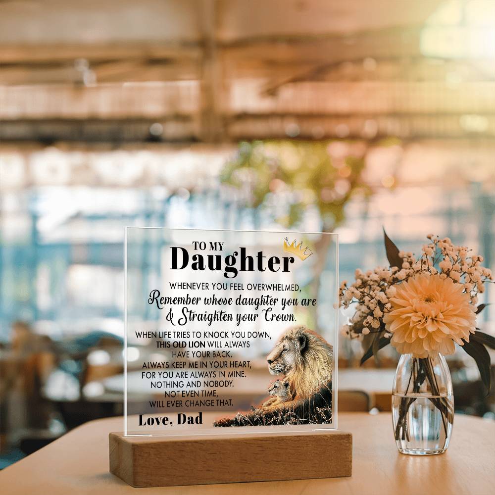 Gift for Daughter from Dad - Old Lion - Whenever You Feel Overwhelmed - Acrylic Square Plaque