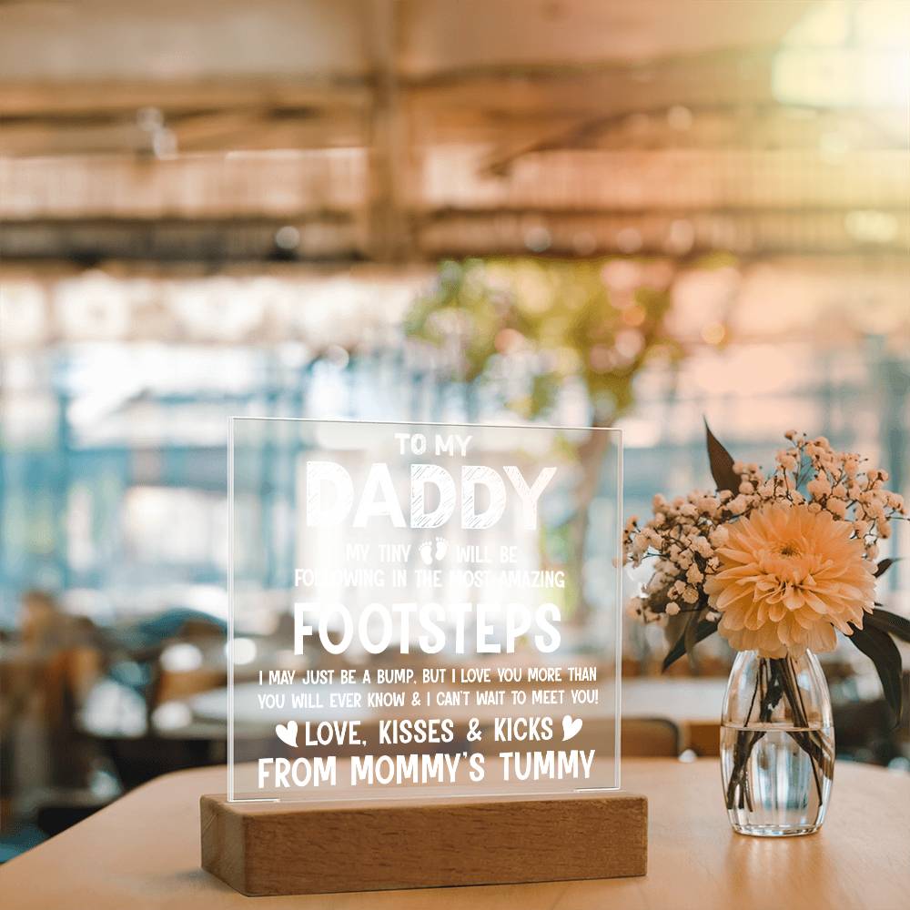 To My Daddy From Mommy's Tummy - Love, Kisses - Acrylic Square Plaque