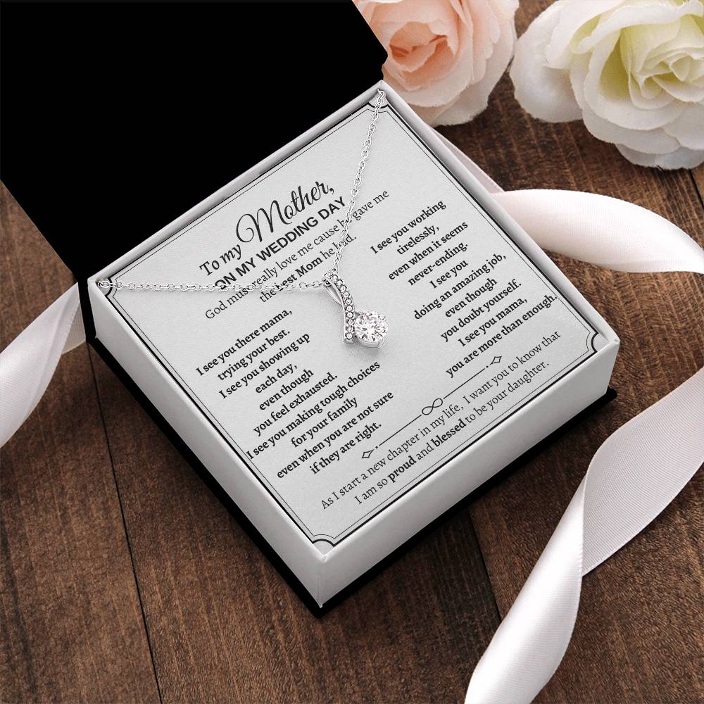 To Bride's Mom On Wedding Day Gift - I Am So Proud And Blessed To Be Your Daughter Alluring Beauty Necklace