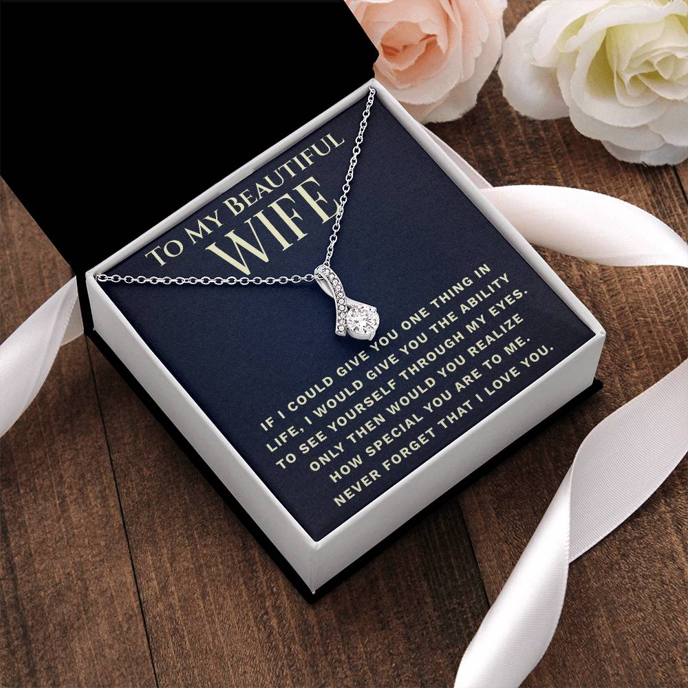 To My Beautiful Wife  One Thing  Necklace 2 Alluring Beauty Necklace