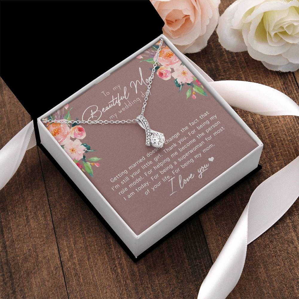 To My Beautiful Mom On My Wedding Day Alluring Beauty Necklace 1 Alluring Beauty Necklace
