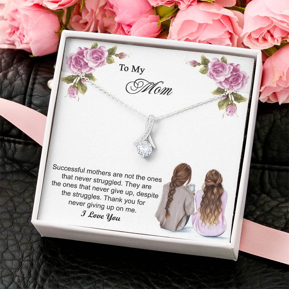 Thank You For Never Giving Up On Me Mother Gift - Necklace 1 Alluring Beauty Necklace