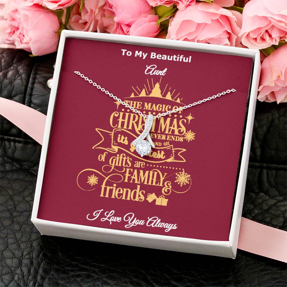 To My Beautiful Aunt The Magic Of Christmas Is Family And Friends Message Card Necklace I Love You Always Alluring Beauty Necklace