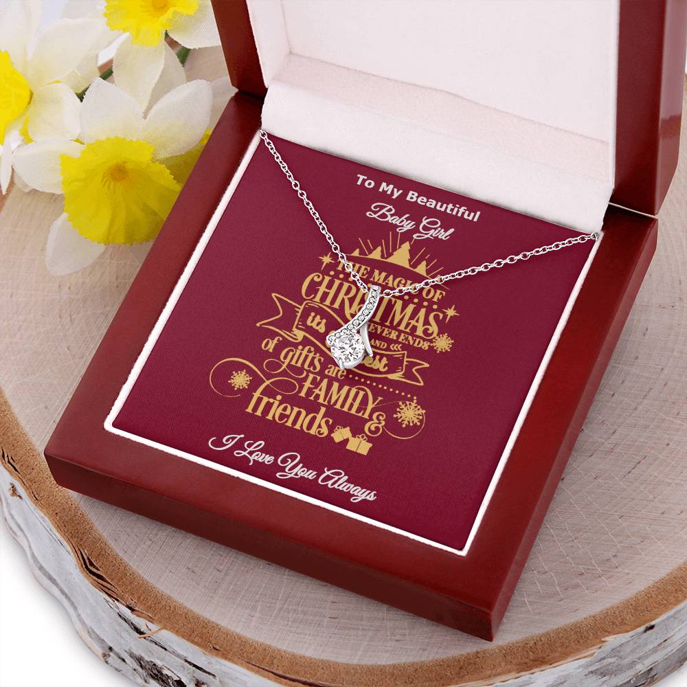 To My Beautiful Baby Girl The Magic Of Christmas Is Family And Friends Message Card Necklace I Love You Always Alluring Beauty Necklace
