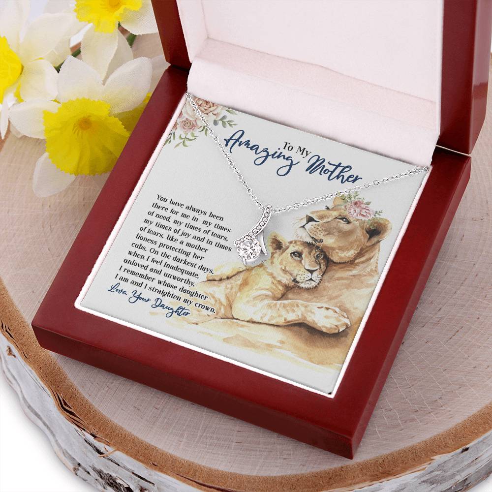 To My Amazing Mother - You Have Always Been There - From Daughter Alluring Beauty Necklace