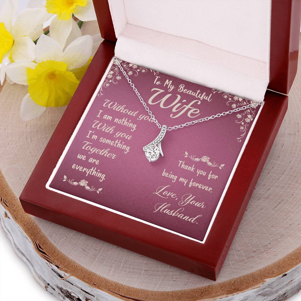 To My Beautiful Wife - Without You I Am Nothing - Alluring Beauty Necklace Alluring Beauty Necklace