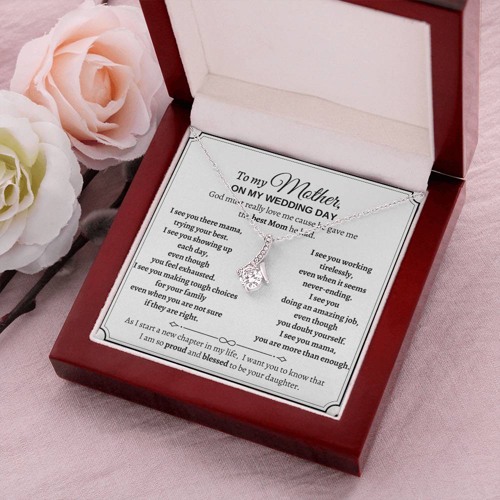 To Bride's Mom On Wedding Day Gift - I Am So Proud And Blessed To Be Your Daughter Alluring Beauty Necklace