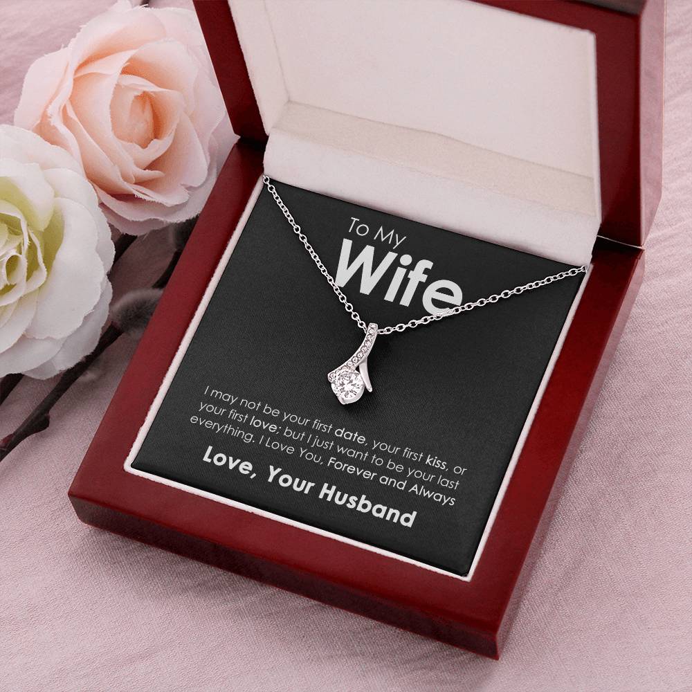 To My Wife - Last Everything Message - Necklace Alluring Beauty Necklace