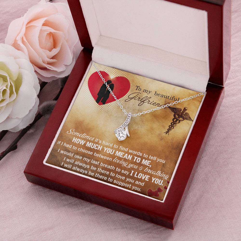 To My Beautiful Girlfriend - I Would Use My Last Breath To Say I Love You - Alluring Beauty Necklace 1 Alluring Beauty Necklace