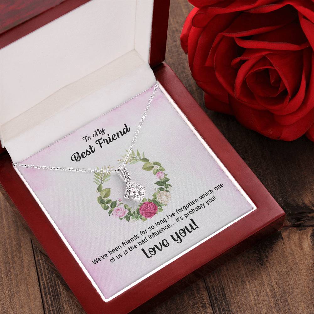 To My Best Friend We've Been Friends For So Long Alluring Beauty Necklace Alluring Beauty Necklace