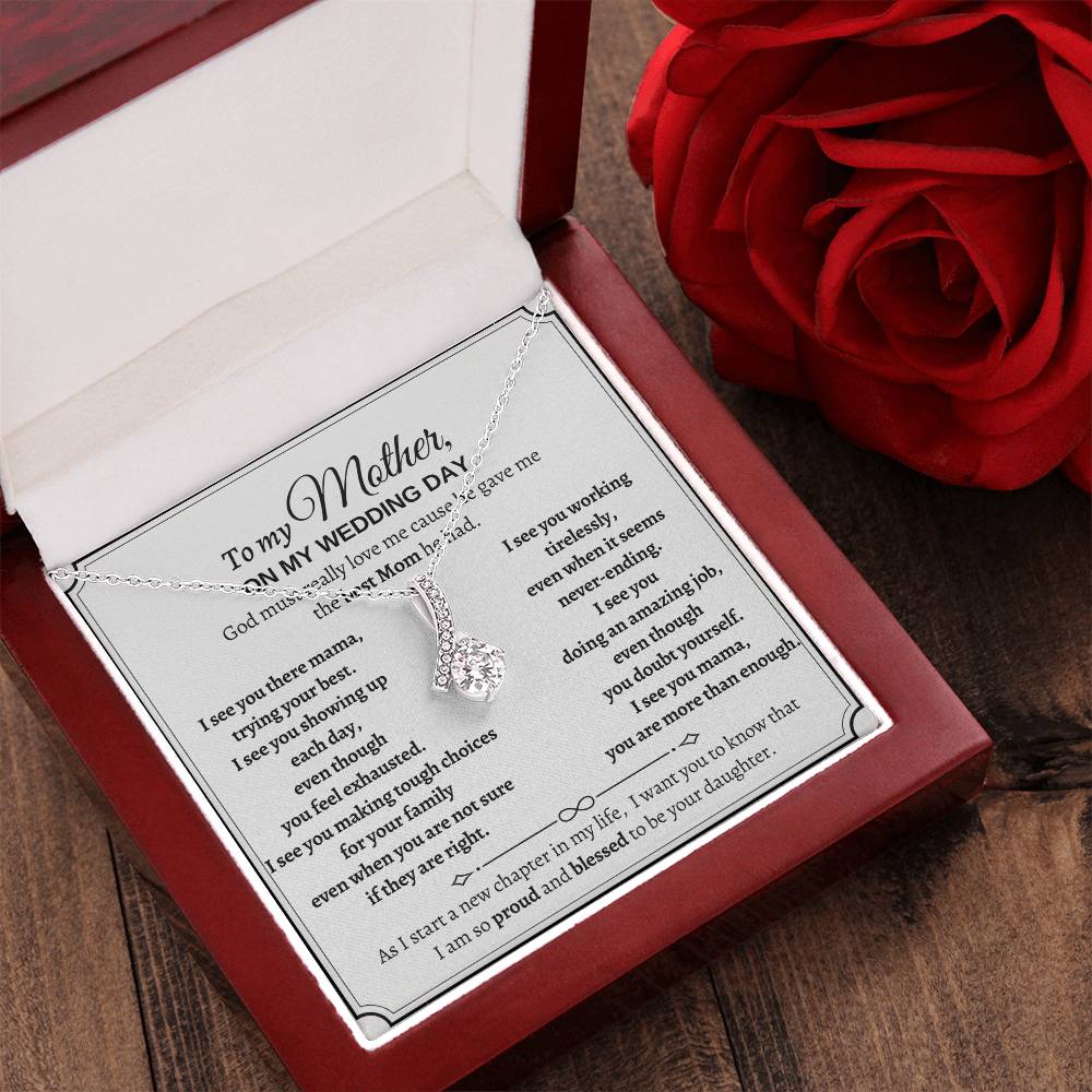 To Bride's Mom On Wedding Day Gift - I Am So Proud And Blessed To Be Your Daughter Alluring Beauty Necklace